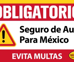 Señalamiento que indica que el seguro de auto para México es obligatorio para los conductores.